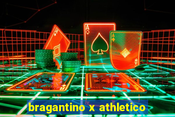 bragantino x athletico